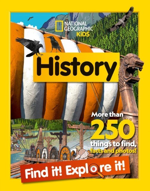 History Find it! Explore it! - More Than 250 Things to Find, Facts and Photos! (National Geographic Kids)(Paperback / softback)