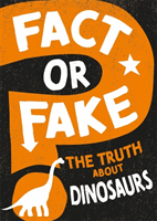 Fact or Fake?: The Truth About Dinosaurs (Newland Sonya)(Paperback / softback)