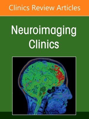 Neuroimaging Anatomy, Part 2: Head, Neck, and Spine, an Issue of Neuroimaging Clinics of North America: Volume 32-4 (Massoud Tarik F.)(Pevná vazba)