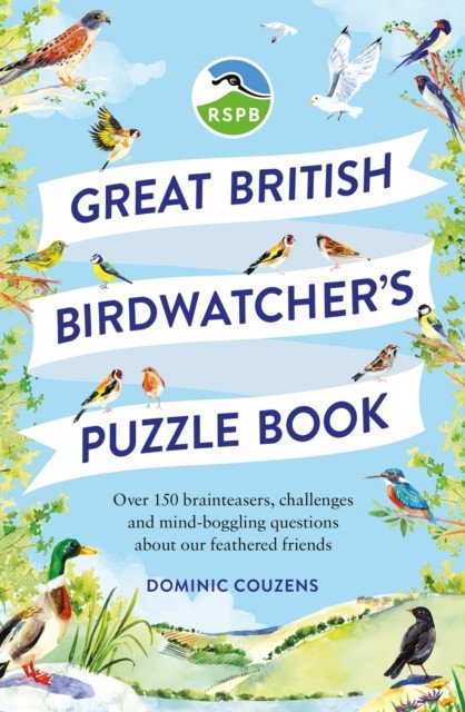 RSPB Great British Birdwatcher's Puzzle Book - Test your ornithological knowledge! (RSPB)(Paperback / softback)