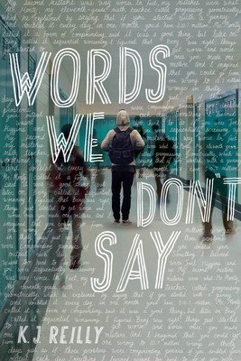 Words We Don't Say (Reilly K. J.)(Paperback)