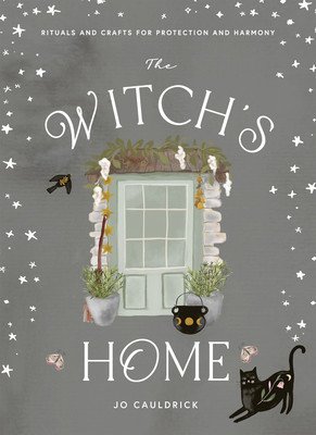 The Witch's Home: Rituals and Crafts for Self-Restoration (Cauldrick Jo)(Pevná vazba)