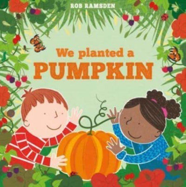 We Planted a Pumpkin (Ramsden Rob)(Paperback / softback)