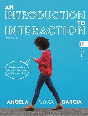 An Introduction to Interaction: Understanding Talk in the Workplace and Everyday Life (Garcia Angela Cora)(Paperback)