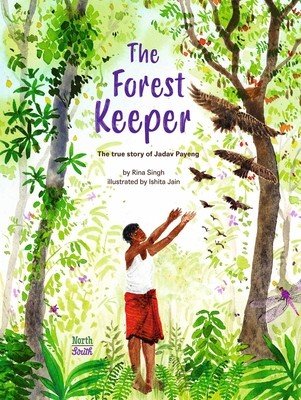 The Forest Keeper- The True Story of Jadav Payeng (Singh Rina)(Pevná vazba)