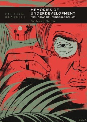 Memories of Underdevelopment: Memorias del Subdesarrollo (Sadlier Darlene J.)(Paperback)