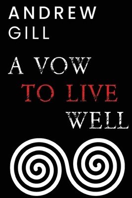 A Vow To Live Well (Gill Andrew)(Paperback)