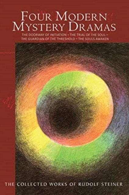 Four Modern Mystery Dramas: The Doorway of Initiation - The Trial of the Soul - The Guardian of the Threshold - The Souls Awaken (Cw 14) (Steiner Rudolf)(Paperback)