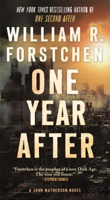 One Year After: A John Matherson Novel (Forstchen William R.)(Mass Market Paperbound)