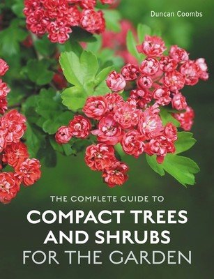The Complete Guide to Compact Trees and Shrubs (Coombs Duncan)(Pevná vazba)