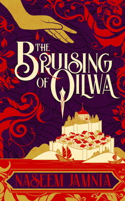 The Bruising of Qilwa (Jamnia Naseem)(Paperback)