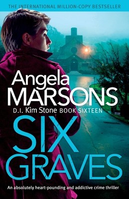 Six Graves: An absolutely heart-pounding and addictive crime thriller (Marsons Angela)(Paperback)