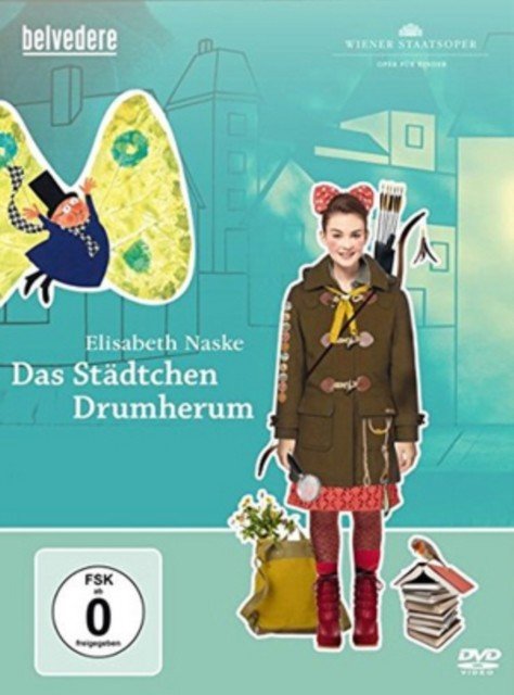 Elisabeth Naske: Das Stdtchen Drumherum (DVD)