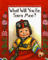 What Will You Be, Sara Mee? (Avraham Kate Aver)(Paperback)