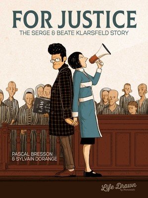 For Justice: The Serge & Beate Klarsfeld Story (Bresson Pascal)(Paperback)