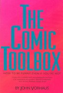 The Comic Toolbox How to Be Funny Even If You're Not (Vorhaus John)(Paperback)