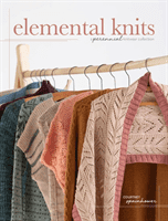 Elemental Knits: A Perennial Knitwear Collection (Spainhower Courtney)(Pevná vazba)