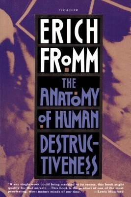 The Anatomy of Human Destructiveness (Fromm Erich)(Paperback)
