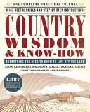 Country Wisdom & Know-How: Everything You Need to Know to Live Off the Land (Editors of Storey Publishing)(Paperback)