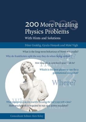 200 More Puzzling Physics Problems: With Hints and Solutions (Gndig Pter)(Paperback)