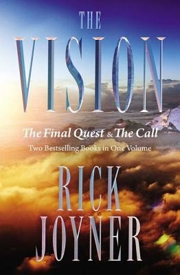The Vision: The Final Quest and the Call: Two Bestselling Books in One Volume (Joyner Rick)(Paperback)