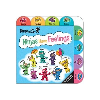 Ninja Life Hacks: Ninjas Have Feelings: (Emotions Books for Kids, Feelings Board Books, Feelings Books for Kids) (Nhin Mary)(Board Books)