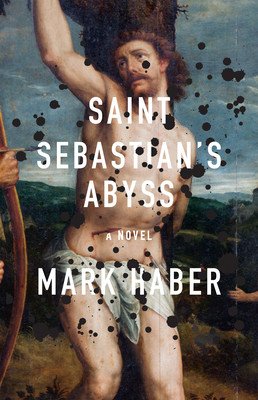 Saint Sebastian's Abyss (Haber Mark)(Paperback)