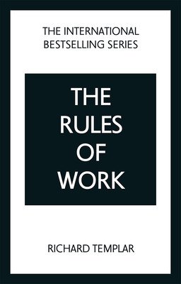 The Rules of Work: A Definitive Code for Personal Success (Templar Richard)(Paperback)