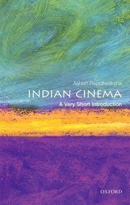 Indian Cinema: A Very Short Introduction (Rajadhyaksha Ashish)(Paperback)