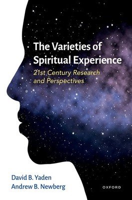 The Varieties of Spiritual Experience: 21st Century Research and Perspectives (Yaden David B.)(Pevná vazba)