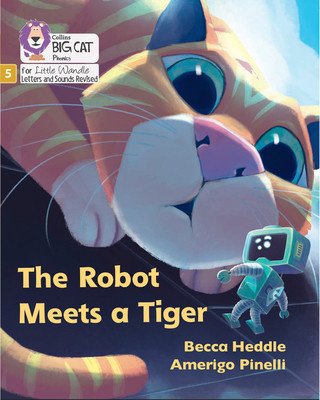 Robot Meets a Tiger - Phase 5 Set 2 (Heddle Becca)(Paperback / softback)