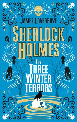 Sherlock Holmes and the Three Winter Terrors (Lovegrove James)(Paperback)