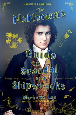 The Nobleman's Guide to Scandal and Shipwrecks (Lee Mackenzi)(Paperback)