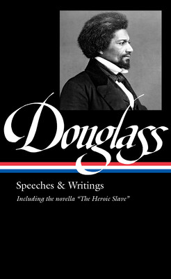 Frederick Douglass: Speeches & Writings (Loa #358) (Douglass Frederick)(Pevná vazba)