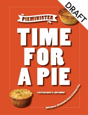 Pieminister Live & Eat Pie!: Ethical & Sustainable Pie-Making (Hogg Tristan)(Pevná vazba)