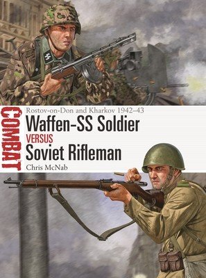 Waffen-SS Soldier Vs Soviet Rifleman: Rostov-On-Don and Kharkov 1942-43 (McNab Chris)(Paperback)