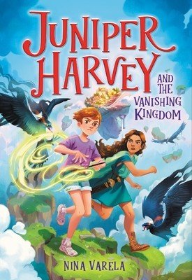 Juniper Harvey and the Vanishing Kingdom (Varela Nina)(Pevná vazba)