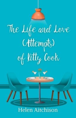 The Life and Love (Attempts) of Kitty Cook (Aitchison Helen)(Paperback)