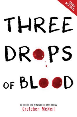 Three Drops of Blood (McNeil Gretchen)(Pevná vazba)