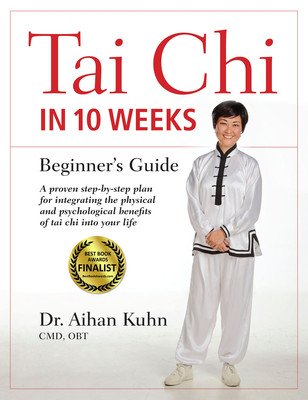 Tai Chi In 10 Weeks: A Beginner's Guide (Kuhn Aihan)(Pevná vazba)