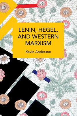 Lenin, Hegel, and Western Marxism: A Critical Study (Anderson Kevin B.)(Paperback)
