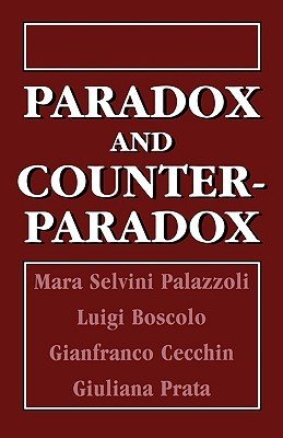 Paradox and Counterparadox: A New Model in the Therapy of the Family in Schizophrenic Transaction (Palazzoli Mara Selvini)(Paperback)