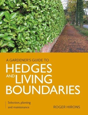 Hedges and Living Boundaries (Hirons Roger)(Paperback)
