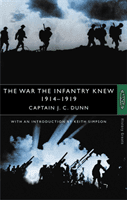 War The Infantry Knew - 1914-1919 (Dunn Captain J.C.)(Paperback / softback)