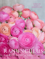 Ranunculus - Beautiful Buttercups for Home and Garden (Slade Naomi)(Pevná vazba)