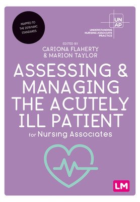 Assessing and Managing the Acutely Ill Patient for Nursing Associates (Flaherty Cariona)(Paperback)