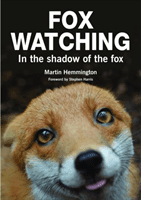 Fox Watching - In the Shadow of the Fox (Hemmington Martin)(Paperback / softback)