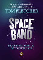 Space Band - The out-of-this-world new adventure from the number-one-bestselling author Tom Fletcher (Fletcher Tom)(Pevná vazba)