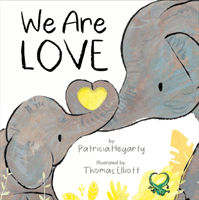 We Are Love (Hegarty Patricia)(Board book)