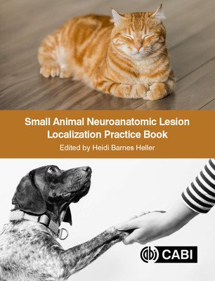 Small Animal Neuroanatomic Lesion Localization Practice Book (Heller Heidi Barnes)(Paperback)